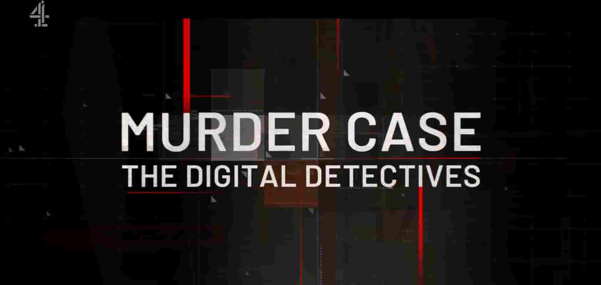 CH4纪录片《谋杀案 数字侦探 Murder Case The Digital Detectives 2024》全3集 英语中英双字 1080P高清网盘