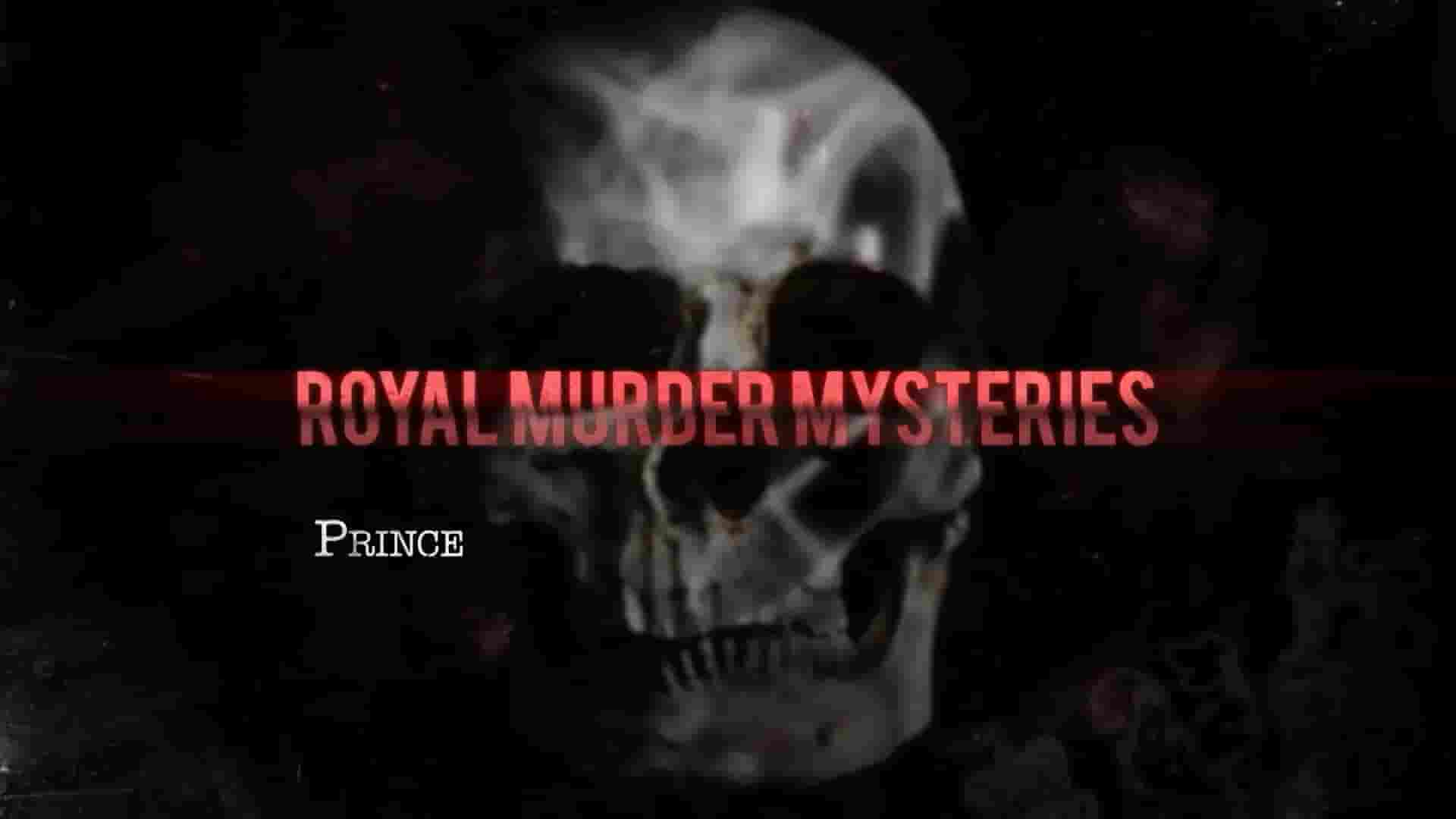 英国纪录片《皇家谋杀之谜 Royal Murder Mysteries 2017》全6集 英语中英双字 1080P高清网盘