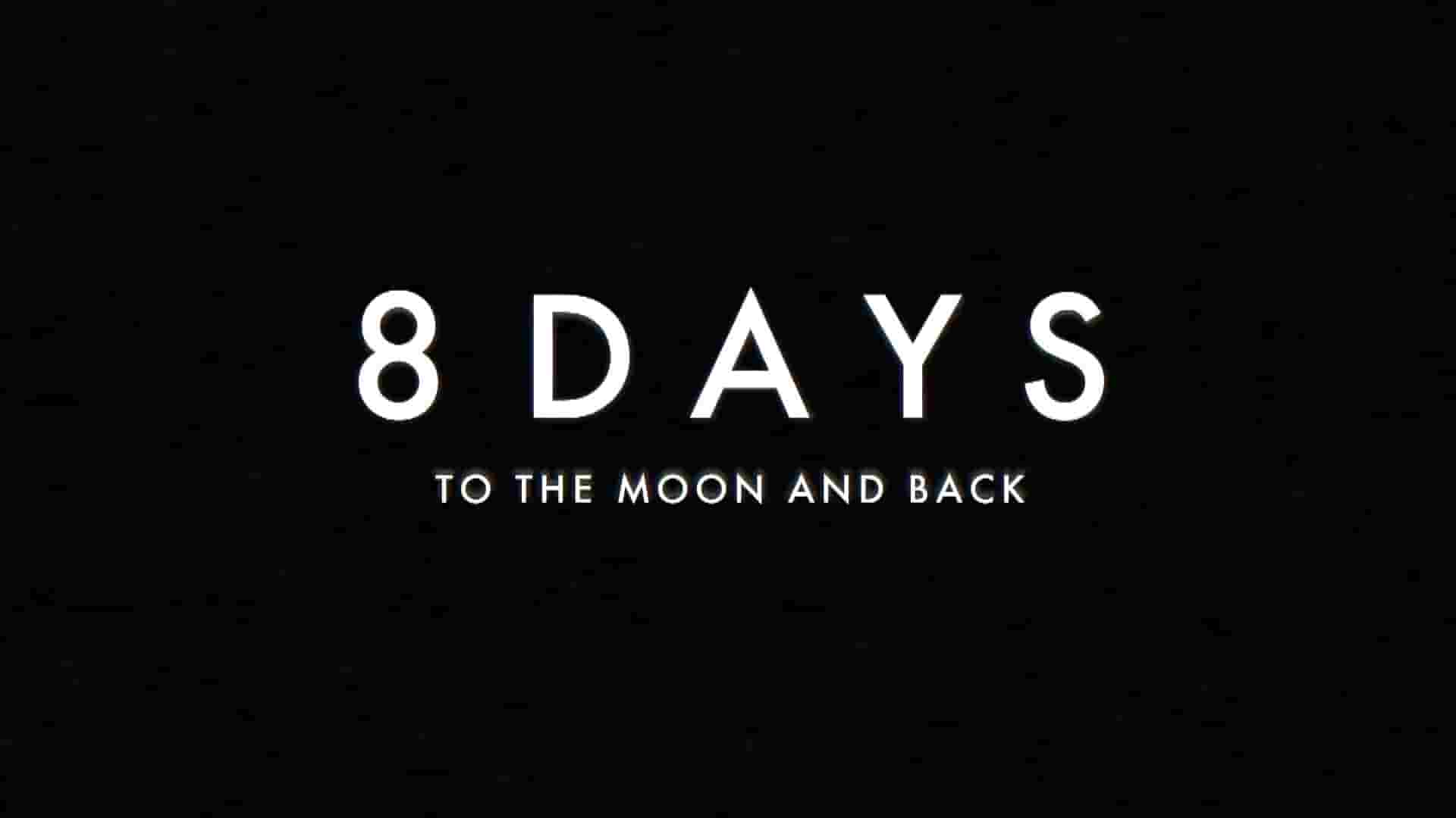 PBS纪录片《8天：往返月球 8 Days: To the Moon and Back 2019》全1集 英语中英双字 1080P高清网盘