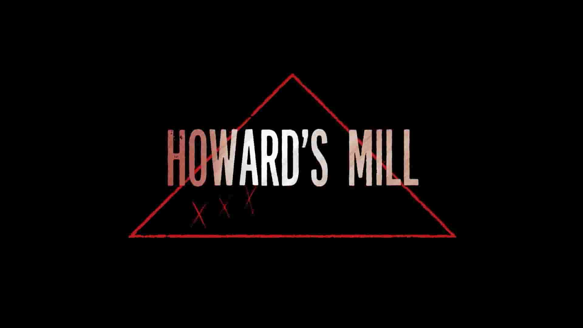 美国纪录片《霍华德的磨坊 Howard