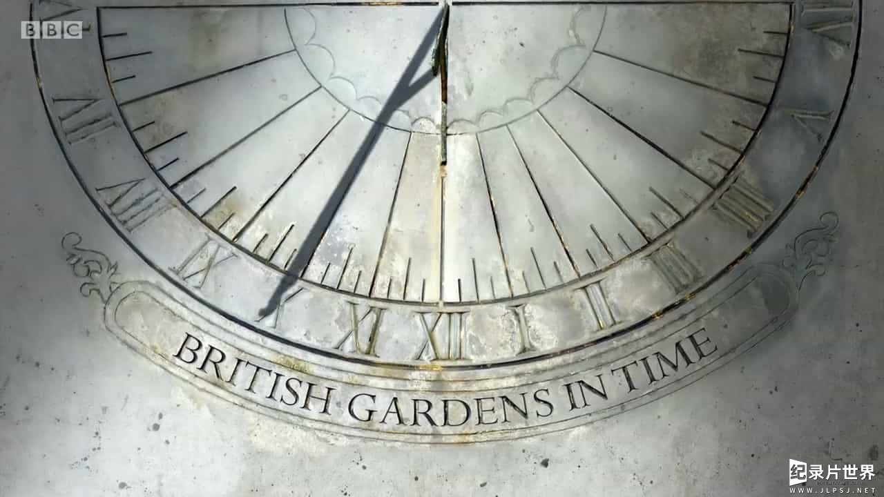 BBC纪录片《英国花园 时光流转/英国花园 British Gardens in Time 2014》全4集