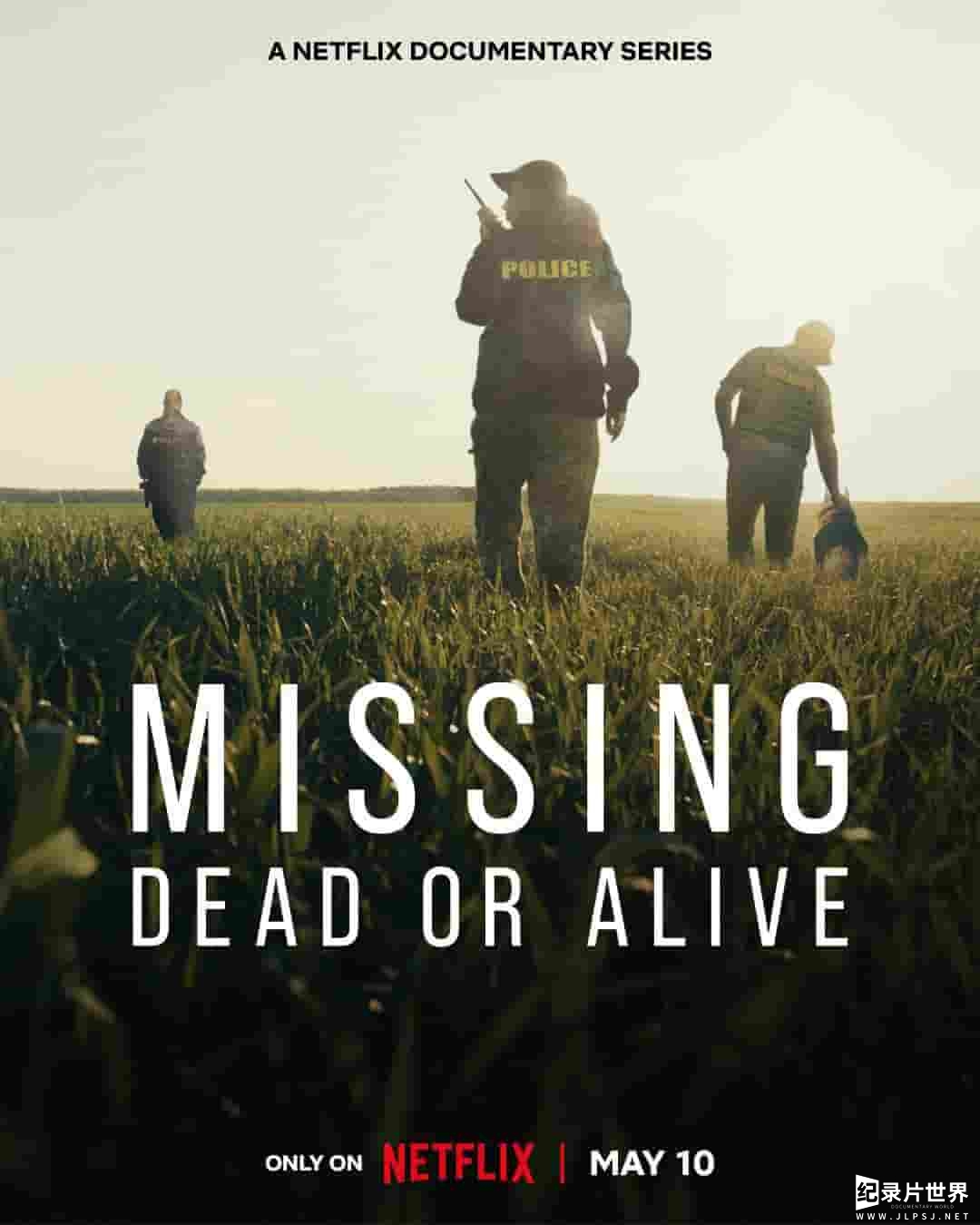 NETFLIX纪录片《失踪调查组：生死未卜  Missing: Dead or Alive? 2023》第1季全4集