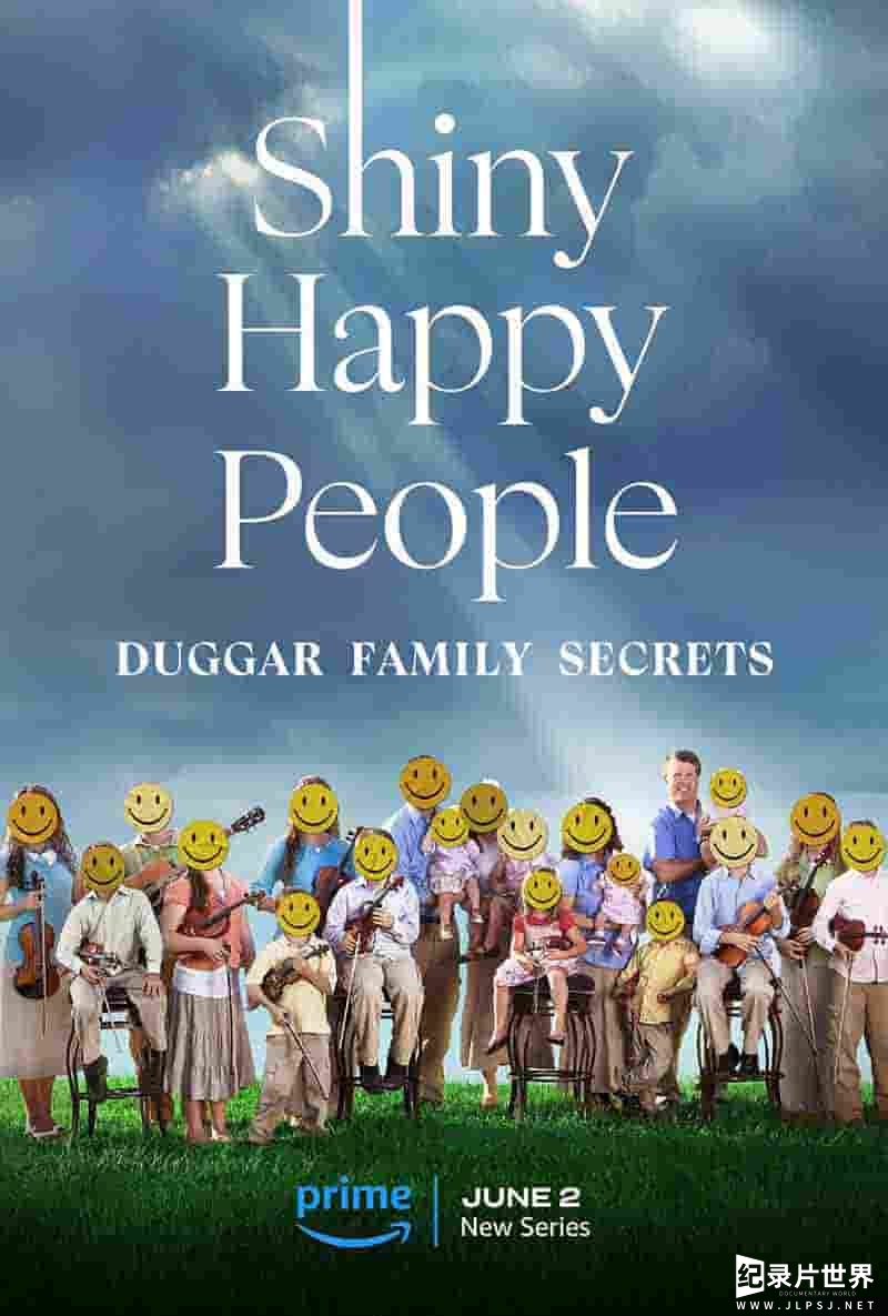 美国纪录片《幸福家庭的光鲜背后：达格家族的秘密 Shiny Happy People: Duggar Family Secrets 2023》全4集
