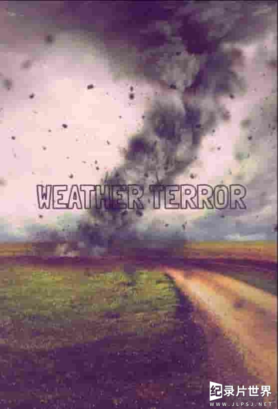 英国纪录片《极端天气：幸存者  WeatherTerror 2015》第1季全6集 