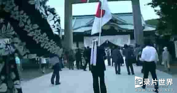 日本纪录片《靖国神社/靖国风波与言论自由 Yasukuni 2007》全2集